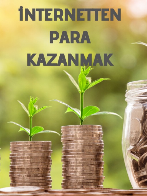 Title details for İnternet'ten Para Kazanmak 1 by MEHMET AKİF PARLAK - Available